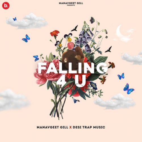 Falling 4 U Manavgeet Gill mp3 song free download, Falling 4 U Manavgeet Gill full album