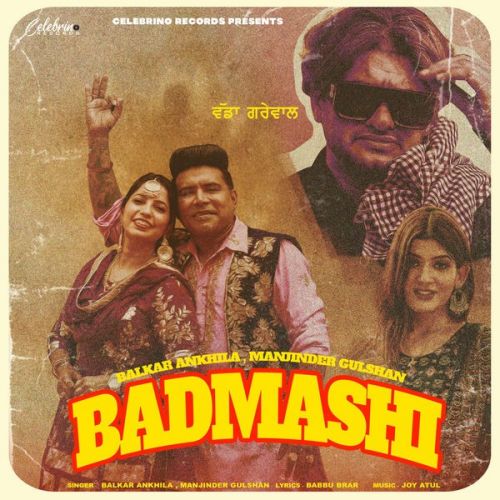 Badmashi Balkar Ankhila, Manjinder Gulshan mp3 song free download, Badmashi Balkar Ankhila, Manjinder Gulshan full album