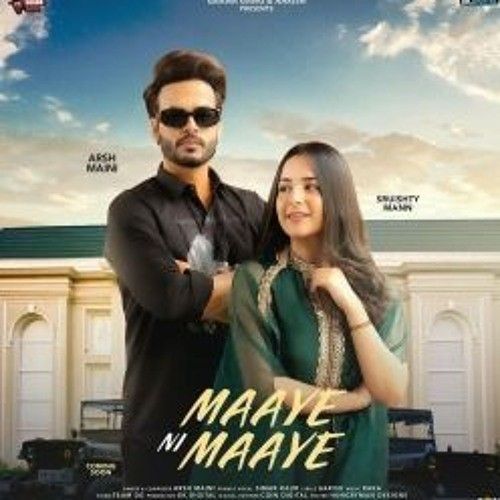 Maaye Ni Maaye Arsh Maini, Simar Kaur mp3 song free download, Maaye Ni Maaye Arsh Maini, Simar Kaur full album