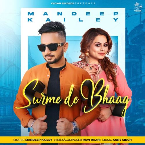 Surme De Bhaag Mandeep Kailey mp3 song free download, Surme De Bhaag Mandeep Kailey full album