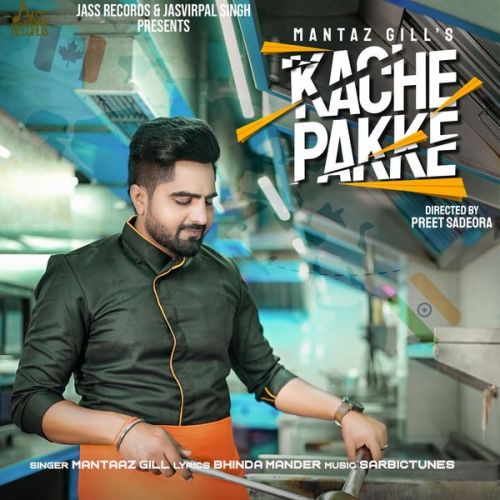 Kache Pakke Mantaaz Gill mp3 song free download, Kache Pakke Mantaaz Gill full album