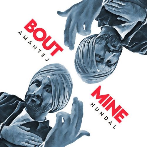 Bout Mine Amantej Hundal mp3 song free download, Bout Mine Amantej Hundal full album