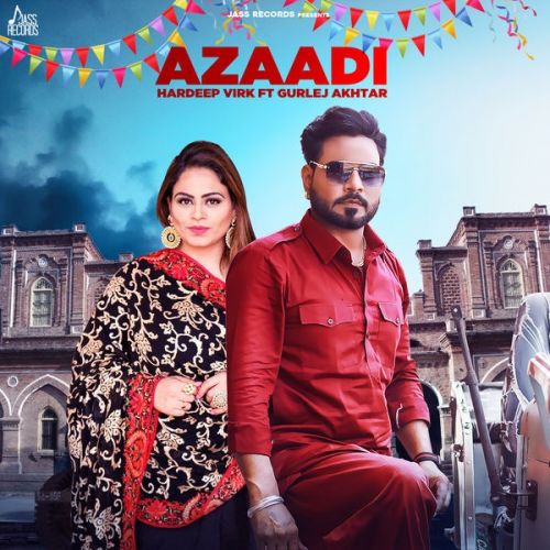 Azaadi Hardeep Virk mp3 song free download, Azaadi Hardeep Virk full album