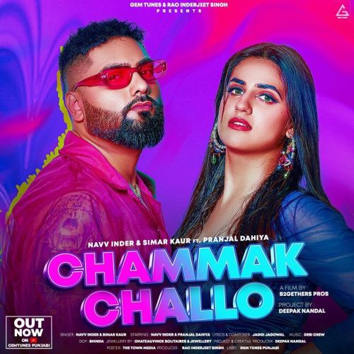 Chammak Challo Navv Inder mp3 song free download, Chammak Challo Navv Inder full album