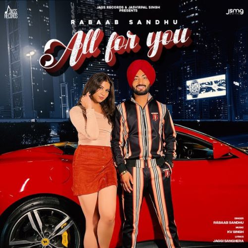 All For You Rabaab Sandhu mp3 song free download, All For You Rabaab Sandhu full album