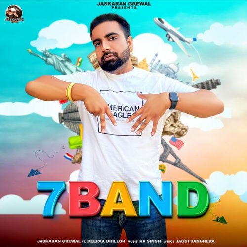 7 Band Jaskaran Grewal mp3 song free download, 7 Band Jaskaran Grewal full album