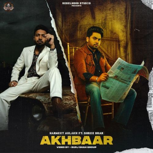 Akhbaar Harmeet Aulakh mp3 song free download, Akhbaar Harmeet Aulakh full album