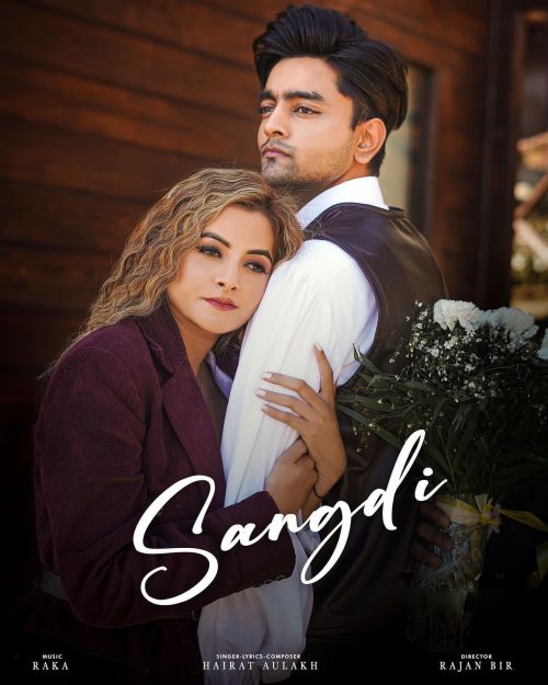 Sangdi Hairat Aulakh mp3 song free download, Sangdi Hairat Aulakh full album