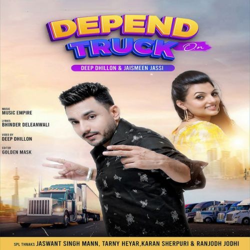 Depend On Truck Deep Dhillon, Jaismeen Jassi mp3 song free download, Depend On Truck Deep Dhillon, Jaismeen Jassi full album