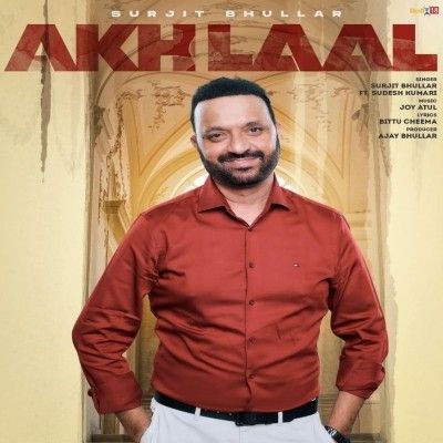 Akh Laal Surjit Bhullar mp3 song free download, Akh Laal Surjit Bhullar full album