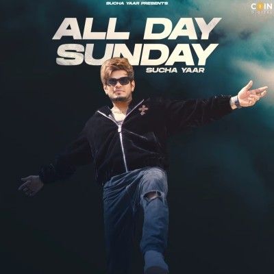 All Day Sunday Sucha Yaar mp3 song free download, All Day Sunday Sucha Yaar full album