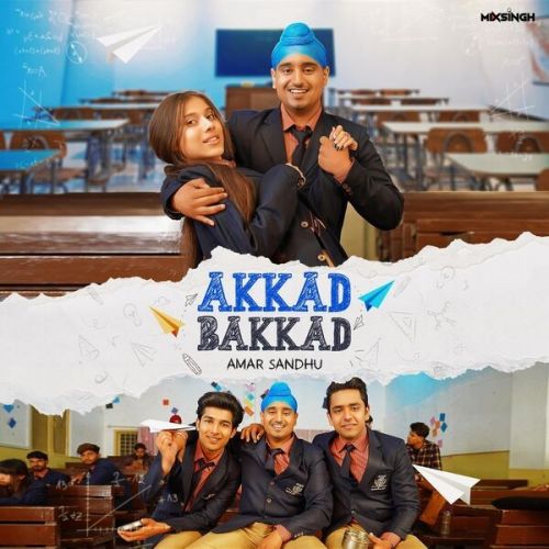 Akkad Bakkad Amar Sandhu mp3 song free download, Akkad Bakkad Amar Sandhu full album