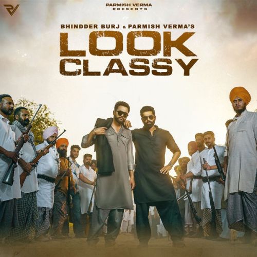 Look Classy Bhindder Burj mp3 song free download, Look Classy Bhindder Burj full album