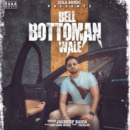 Bell Bottoman Wale Jagdeep Bahia mp3 song free download, Bell Bottoman Wale Jagdeep Bahia full album