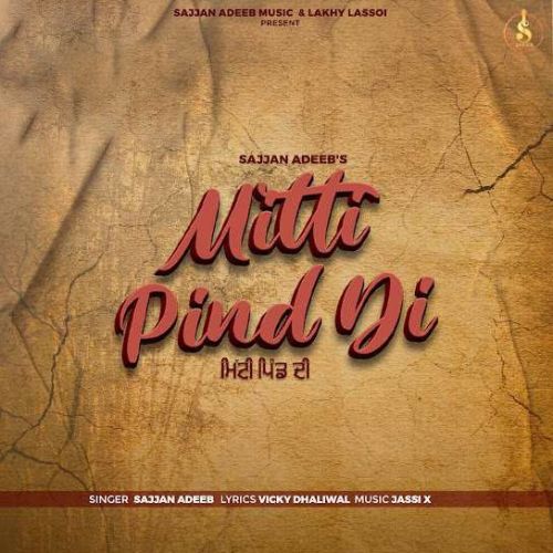 Mitti Pind Di Sajjan Adeeb mp3 song free download, Mitti Pind Di Sajjan Adeeb full album