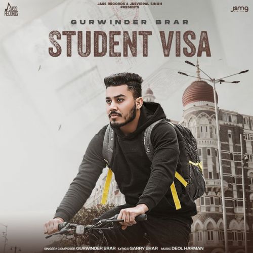 Student Visa Gurwinder Brar mp3 song free download, Student Visa Gurwinder Brar full album