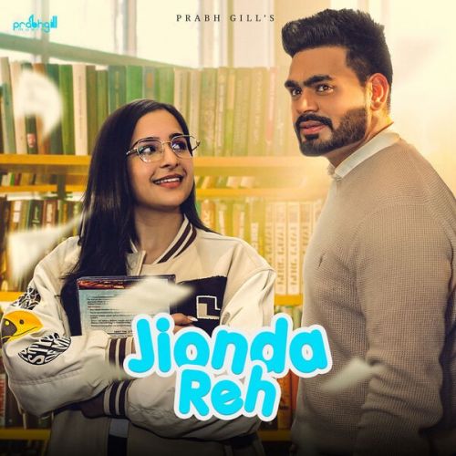 Jionda Reh Prabh Gill mp3 song free download, Jionda Reh Prabh Gill full album