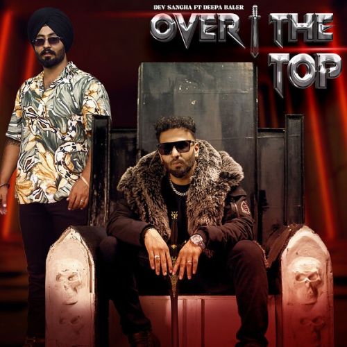 Over the Top Dev Sangha mp3 song free download, Over the Top Dev Sangha full album