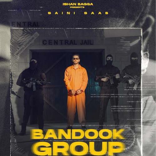 Bandook Group Saini Saab mp3 song free download, Bandook Group Saini Saab full album