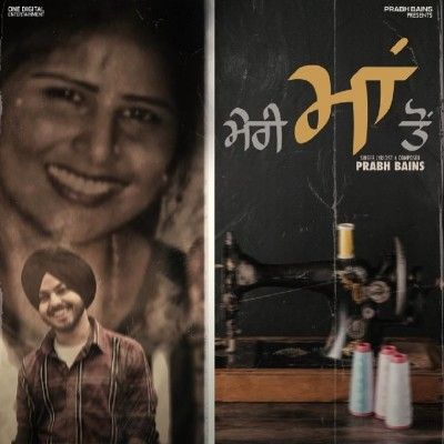 Meri Maa Ton Prabh Bains mp3 song free download, Meri Maa Ton Prabh Bains full album