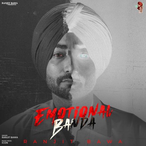 Emotional Banda Ranjit Bawa mp3 song free download, Emotional Banda Ranjit Bawa full album