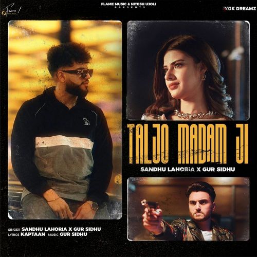 Taljo Madam Ji Sandhu Lahoria mp3 song free download, Taljo Madam Ji Sandhu Lahoria full album