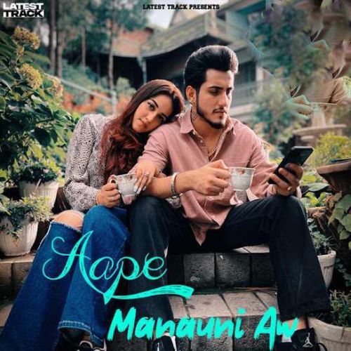 Aape Manauni Aw Harf Kaur mp3 song free download, Aape Manauni Aw Harf Kaur full album