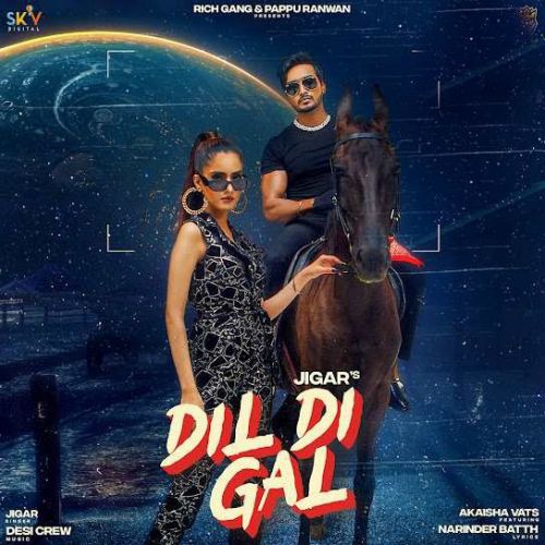 Dil Di Gal Jigar mp3 song free download, Dil Di Gal Jigar full album