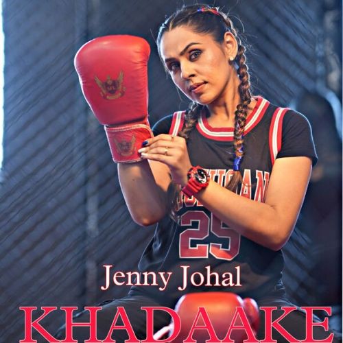 Khadaake Jenny Johal mp3 song free download, Khadaake Jenny Johal full album