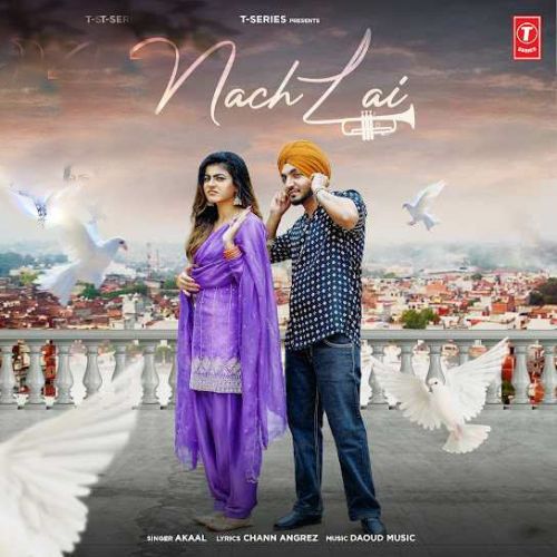 Nach Lai Akaal mp3 song free download, Nach Lai Akaal full album