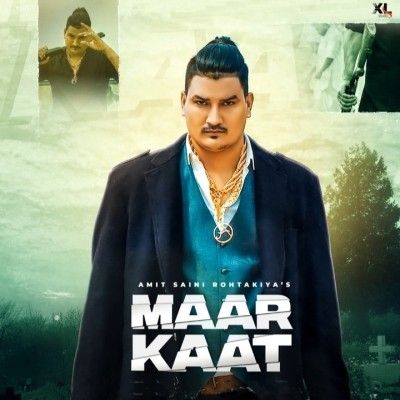 Maar Kaat Amit Saini Rohtakiya mp3 song free download, Maar Kaat Amit Saini Rohtakiya full album