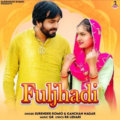 Fuljhadi Surender Romio, Kanchan Nagar mp3 song free download, Fuljhadi Surender Romio, Kanchan Nagar full album