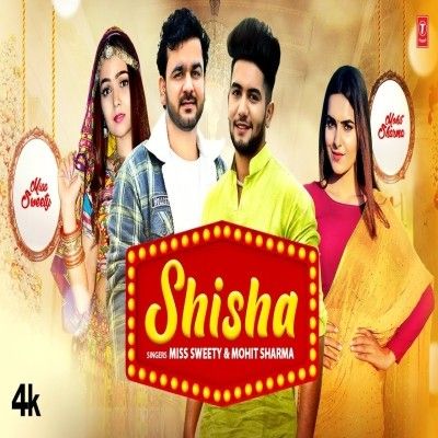 Shisha Mohit Sharma, Miss Sweety mp3 song free download, Shisha Mohit Sharma, Miss Sweety full album