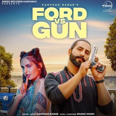 Ford vs Gun Kanchan Nagar mp3 song free download, Ford vs Gun Kanchan Nagar full album