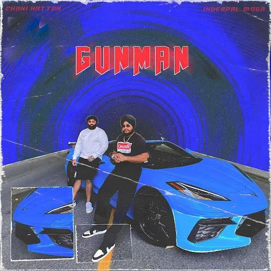 Gunman,Inderpal Moga Chani Nattan mp3 song free download, Gunman,Inderpal Moga Chani Nattan full album