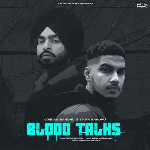 Blood Talks Jordan Sandhu, Zikar Sandhu mp3 song free download, Blood Talks Jordan Sandhu, Zikar Sandhu full album