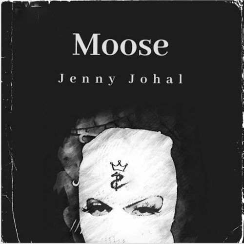 Moose Jenny Johal mp3 song free download, Moose Jenny Johal full album