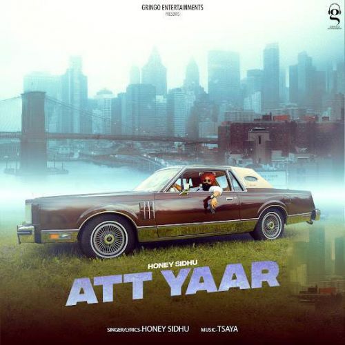 Att Yaar Honey Sidhu mp3 song free download, Att Yaar Honey Sidhu full album