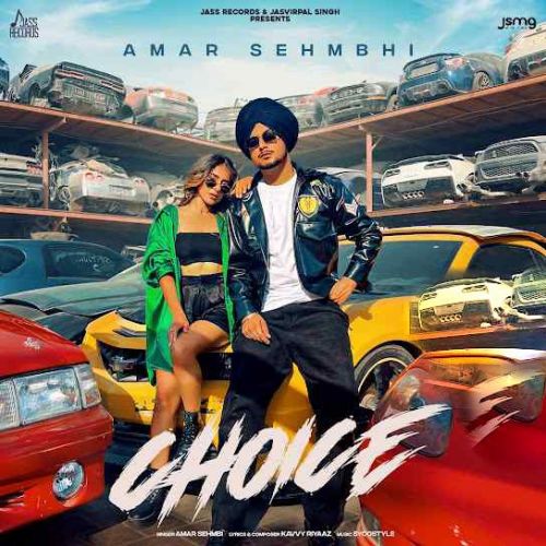 Choice Amar Sehmbi mp3 song free download, Choice Amar Sehmbi full album