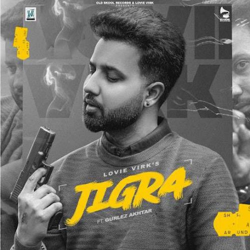 Jigra Lovie Virk mp3 song free download, Jigra Lovie Virk full album