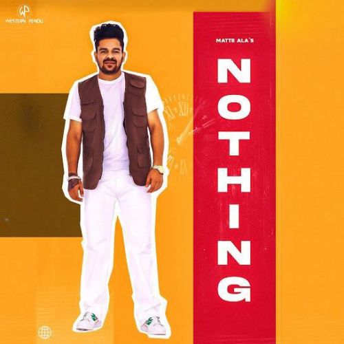 Nothing Matte Ala mp3 song free download, Nothing Matte Ala full album