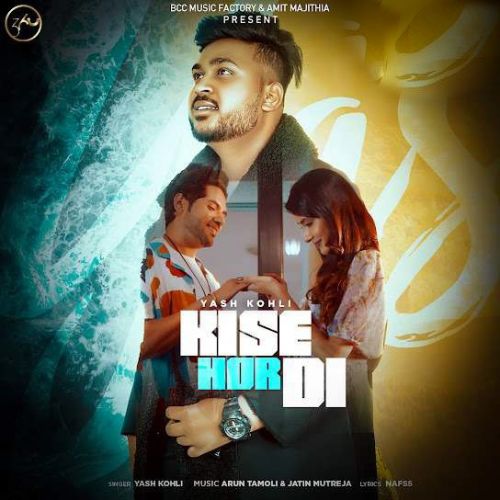 Kise Hor Di Yash Kohli mp3 song free download, Kise Hor Di Yash Kohli full album