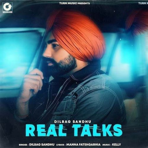 Real Talks Dilbag Sandhu mp3 song free download, Real Talks Dilbag Sandhu full album
