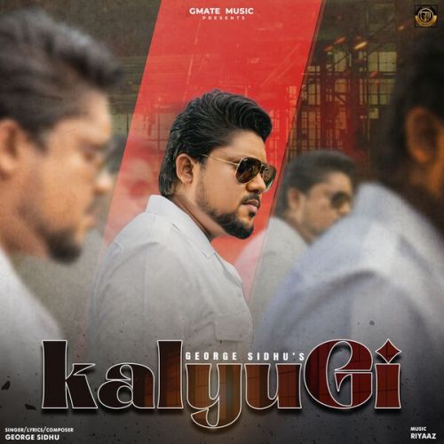 Kalyugi George Sidhu mp3 song free download, Kalyugi George Sidhu full album