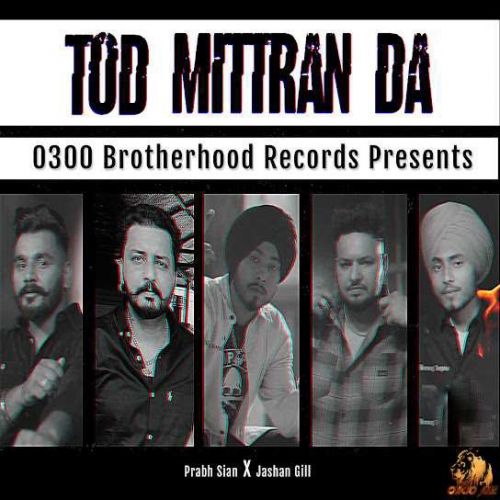 Tod Mittran Da Prabh Sian mp3 song free download, Tod Mittran Da Prabh Sian full album