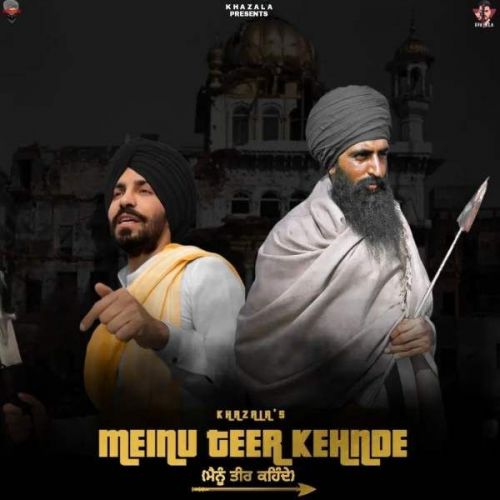 Mainu Teer Kehnde Khazala mp3 song free download, Mainu Teer Kehnde Khazala full album