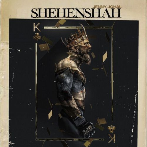 Shehenshah Jenny Johal mp3 song free download, Shehenshah Jenny Johal full album