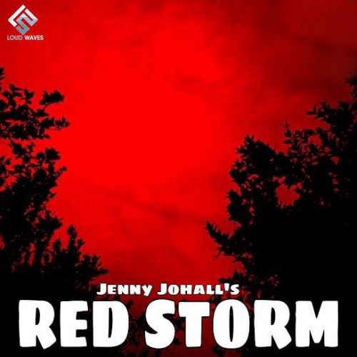 Red Storm Jenny Johal mp3 song free download, Red Storm Jenny Johal full album