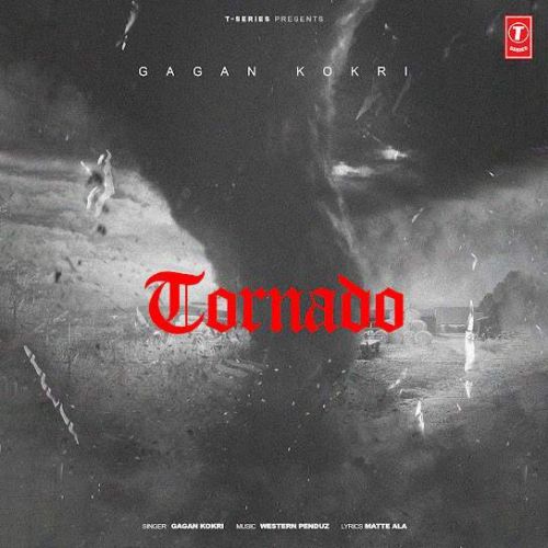 Tornado Gagan Kokri mp3 song free download, Tornado Gagan Kokri full album