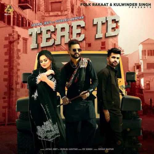 Tere Te Jatan Jeet mp3 song free download, Tere Te Jatan Jeet full album